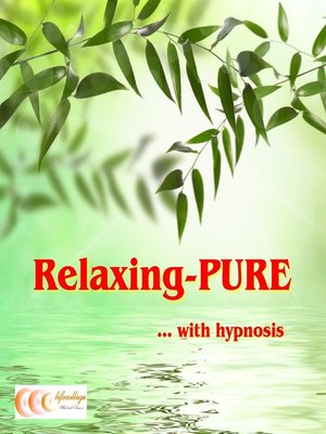 cover image of Relaxing-PURE... with hypnosis